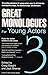 Great Monologues for Actors 3