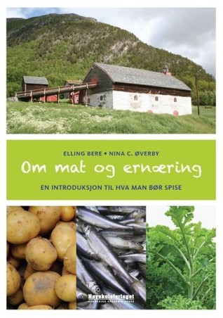 Om mat og ernæring - En introduksjon til hva man bør spise