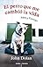 El perro que me cambió la vida by John    Dolan
