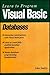 Learn to Program Visual Basic Databases