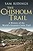 The Chisholm Trail: A Histo...