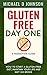 Gluten Free Day One by Michael D. Johnson