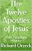 The Twelve Apostles of Jesus: Their Forgotten History