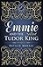 Emmie and the Tudor King (Hearts and Crowns Book 1)
