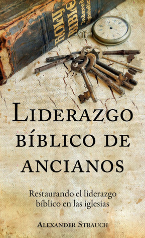 Liderazgo bíblico de ancianos (Paperback)