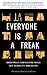 Everyone Is a Freak: Anonym...