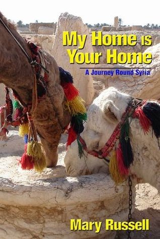 My Home is Your Home: A Journey Round Syria (Paperback)