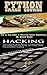 Python Crash Course + Hacking: Step by Step Guide to Mastering Python Programming! + Top Online Handbook in Exploitation of Computer Hacking, Security, ... Testing (Fortran, Hacking, Android, XML 2)