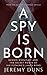 A Spy Is Born: Dennis Wheat...