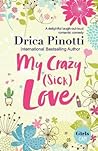 My Crazy (Sick) Love My Crazy (Sick) Love