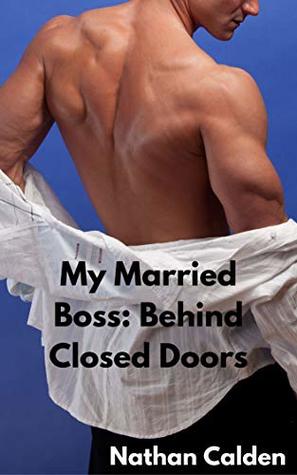 My Married Boss: Behind Closed Doors (A Gay MM Short Story)