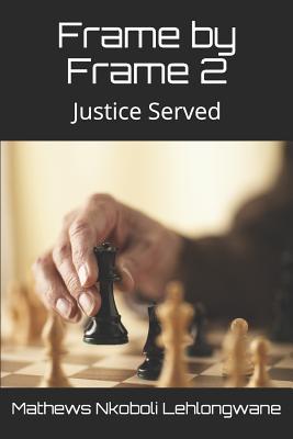 Frame by Frame 2: Justice Served (Frame by Frame: The Quest for Justice)