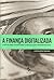 A Finança Digitalizada. Capitalismo Financeiro e Revolução In... by Edemilson Parana