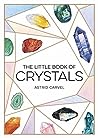 The Little Book of Crystals by Astrid Carvel