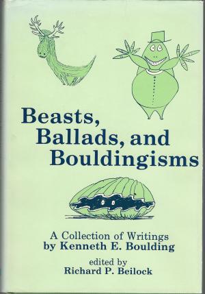Beasts, Ballads, and Bouldingisms: A Collection of Writings (Hardcover)