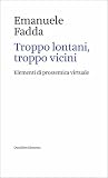 Troppo lontani, troppo vicini. Elementi di prossemica virtuale