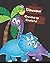 Dinosaur Growing up Grateful