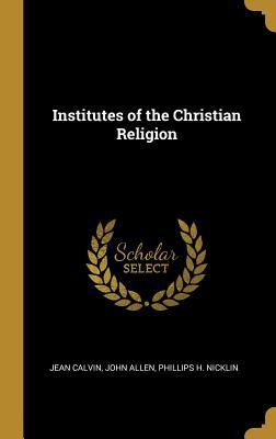 Institutes of the Christian Religion