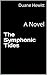 The Symphonic Tides - A Novel