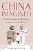 China Imagined: From Europe...