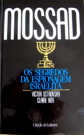 Mossad: Os Segredos da Espionagem Israeliita