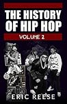 The History of Hip Hop by Eric Reese