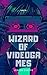 Wizard of Videogames: (Tale...