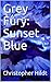 Grey Fury: Sunset Blue