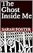 The Ghost Inside Me by Sarah Foster