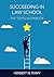 Succeeding in Law School: T...