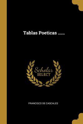 Tablas Poeticas ...... (Spanish Edition)