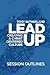 Lead Up - Session Outlines:...