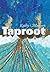 Taproot by Kathy Mangan