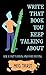 Write That Book You Keep Talking About by Meg Trast