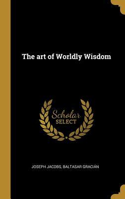 The art of Worldly Wisdom