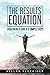 The Results Equation: From ...
