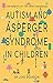 Autism and Asperger Syndrom...