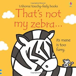 That's Not My Zebra… (Board Book)