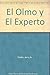 El olmo y el experto / the Elm and the Expert (Spanish Edition)