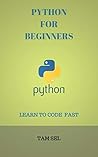PYTHON FOR BEGINNERS: Learn Python In 10 Days With Step-by-Step Guidance And Hands-On Exercises (Python Programming, Python Crash Course, Programming For Beginners) - LEARN TO CODE FAST