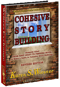 Cohesive Story Building (formerly titled FROM FIRST DRAFT TO FINISHED NOVEL {A Writer's Guide to Cohesive Story Building})