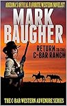 Return To The C-Bar Ranch: Books One, Two, Three, Four, Five, Six And Seven