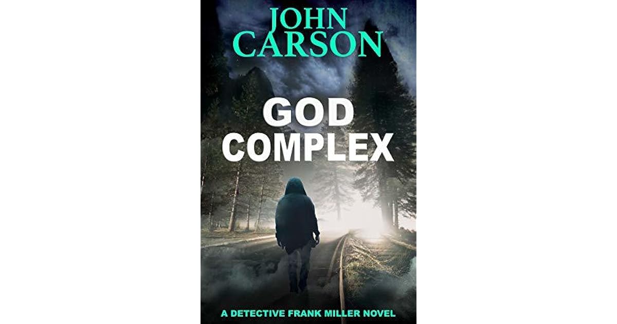 God Complex (DI Frank Miller 13) by John Carson