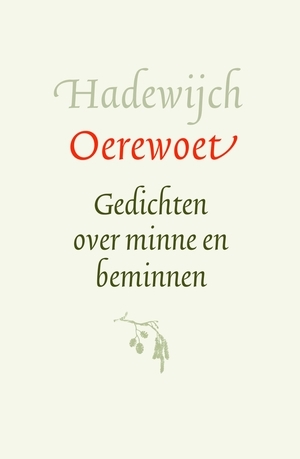 Oerewoet: gedichten over minne en beminnen (Hardcover)