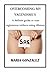 Overcoming my vaginismus: A definite guide to cure vaginismus without using dilators