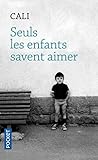 Seuls les enfants...