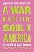 A War for the Soul of America by Andrew Hartman A War for the Soul of America by Andrew Hartman