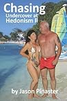 Chasing: Undercover at Hedonism II Chasing: Undercover at Hedonism II