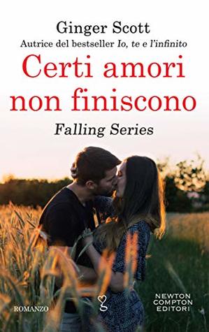 Certi amori non finiscono (Falling, #3)