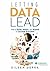 Letting Data Lead: How to Design, Analyze, and Respond to Classroom Assessment (Gain Actionable Insights Through Effective Assessment Methods and Data Interpretation)